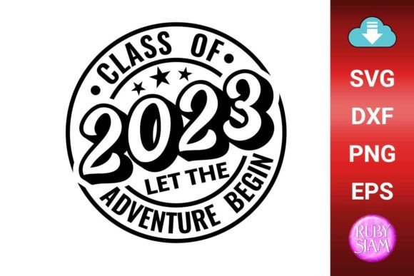 Class of 2023 SVG: A Versatile Resource for Back to School and Graduation